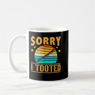 Funny Sorry I Tooted Clarinet Musician Clarinetist Coffee Mug