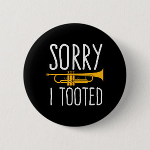 Funny Sorry I Tooted Trumpet Band  6 Cm Round Badge