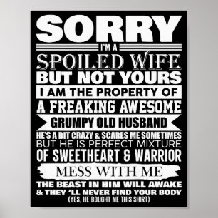 Funny Sorry I'm A Siled Wife Of Mpy Old Husband On Poster