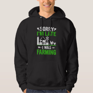 Funny Sorry I'm Late I was Farming Tractors Funny Hoodie