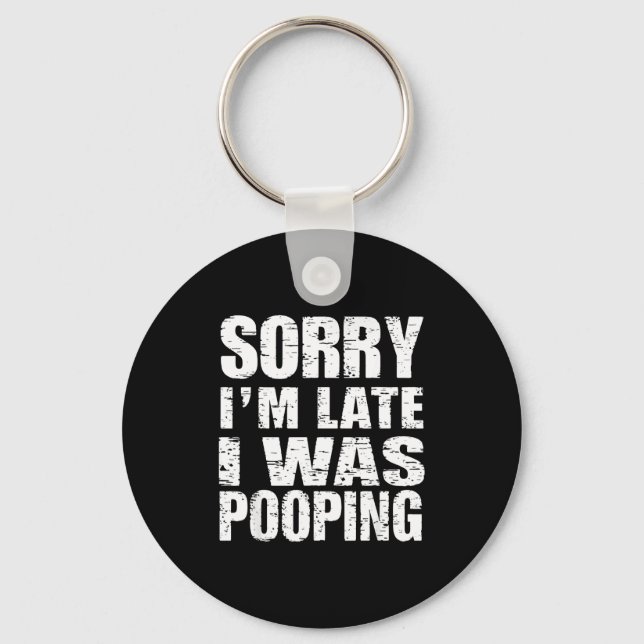 Funny Sorry I'm Late I Was Ong  Key Ring (Front)