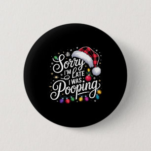 Funny Sorry I'm Late I Was Ong Xmas Lights Red San 6 Cm Round Badge