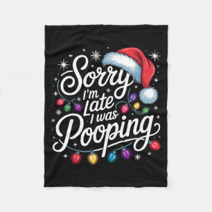 Funny Sorry I'm Late I Was Ong Xmas Lights Red San Fleece Blanket
