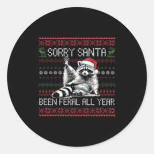 Funny Sorry Santa I've Been Feral All Year Ugly Ch Classic Round Sticker