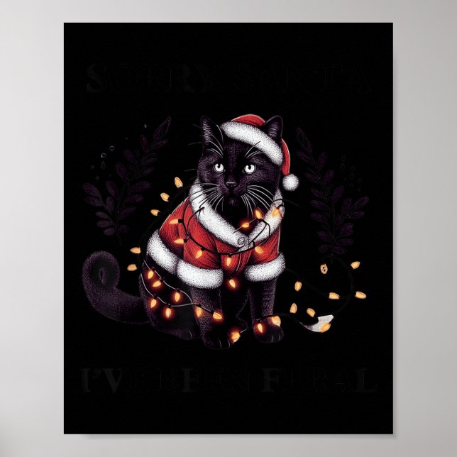 Funny Sorry Santa I've Been Feral Black Cat Christ Poster (Front)