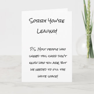 Funny Sorry You're Leaving Card