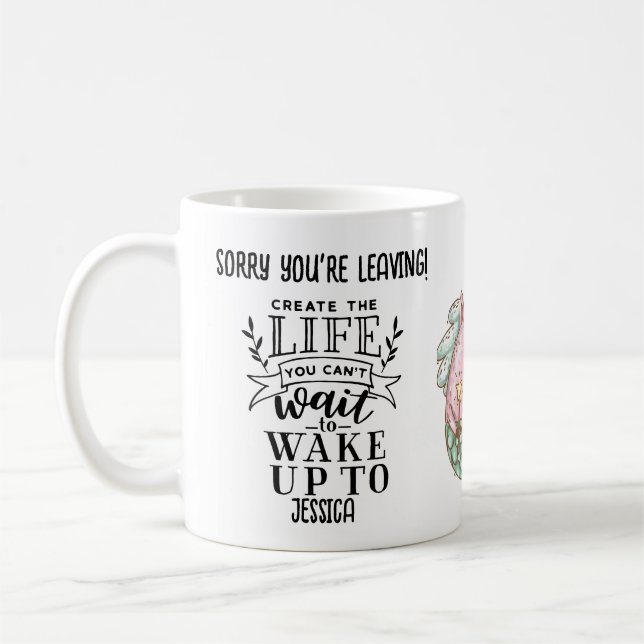 FUNNY Sorry You're Leaving Coworker Colleague Boss Coffee Mug (Left)