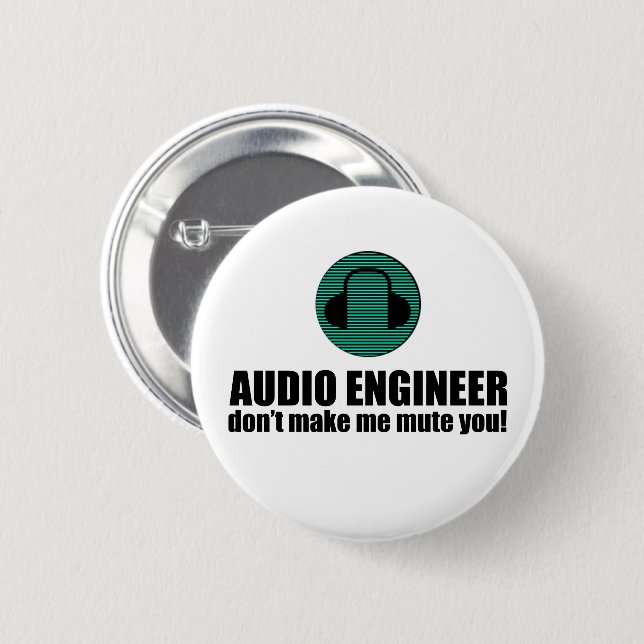 Funny Sound Engineer saying Audio Engineering 6 Cm Round Badge (Front & Back)
