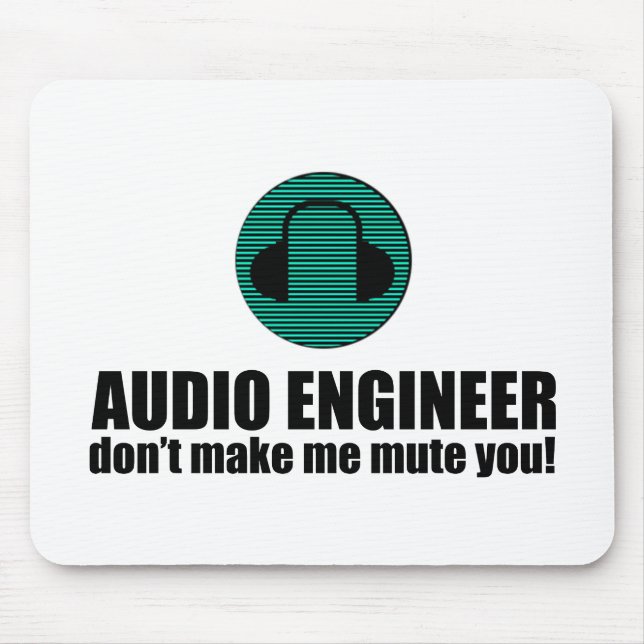 Funny Sound Engineer saying Audio Engineering Mouse Mat (Front)