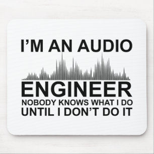Funny Sound Engineer saying Audio Engineering Mouse Mat