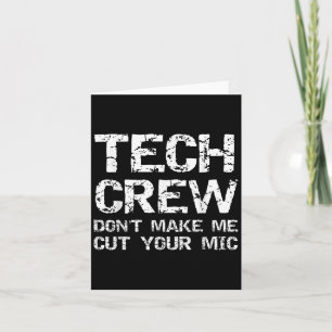 Funny Sound Guy Quote Tech Crew Don't Make Me Cut Card