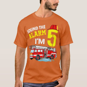 Funny Sound The Alarm Im 5 Little Firefighter 5th T-Shirt