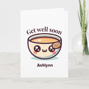Funny Soup Get Well Soon Folded Greeting Card