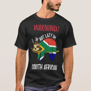 Funny South Africa Flag Sloth Im Not Lazy Im South T-Shirt