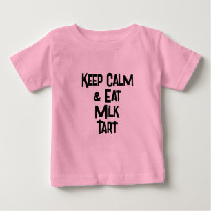 Funny SouthAfrican KeepCalm & Eat Milk Tart Baby T-Shirt