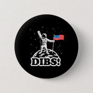 Funny Space Shirt Usa Astronaut Moon Flag Dibs Gif 6 Cm Round Badge