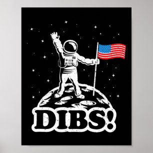 Funny Space Shirt Usa Astronaut Moon Flag Dibs Gif Poster