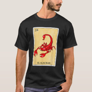 Funny Spanish Mexican Bingo Gifts El Alacran T-Shirt