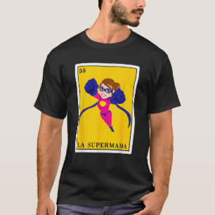 Funny Spanish Mexican Bingo Gifts for Mom La Super T-Shirt