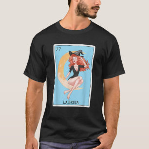 Funny Spanish Mexican Bingo Gifts La Bruja  T-Shirt