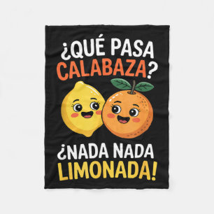 Funny spanish saying nada nada limonada citrus Fun Fleece Blanket