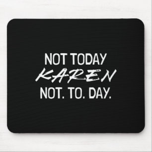 Funny Speak To The Manager Shhh Karen Not That Kar Mouse Mat