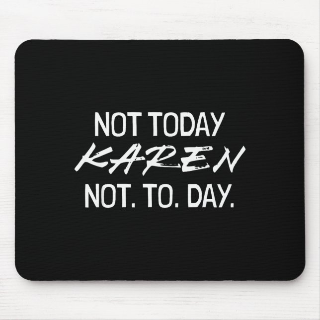 Funny Speak To The Manager Shhh Karen Not That Kar Mouse Mat (Front)