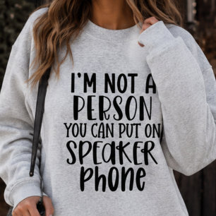 Funny Speaker Phone Sarcastic Crewneck Sweatshirt