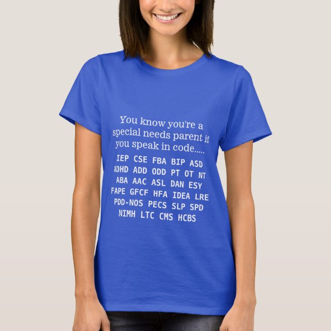 Funny Special Needs Parent Acronyms T-Shirt (Front)