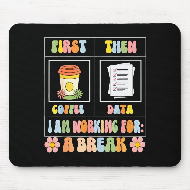 Funny Sped Teacher Special Education First Coffee  Mouse Mat (Front)