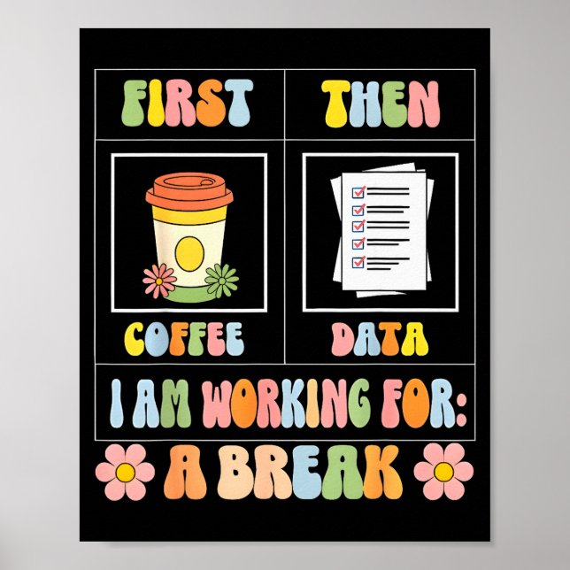 Funny Sped Teacher Special Education First Coffee  Poster (Front)