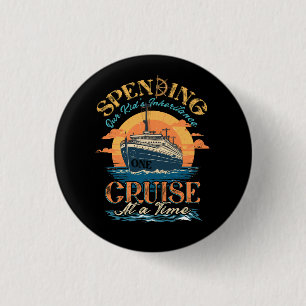 Funny Spending Our Kid's Inheritance One Cruise At 3 Cm Round Badge