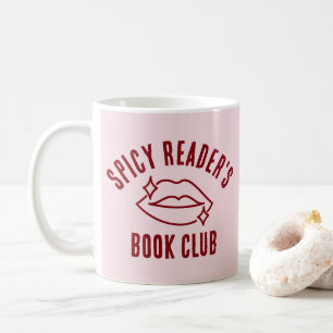 Funny Spicy Reader's Book Club Pink Coffee Mug