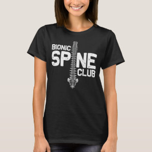 Funny Spine Surgery Gift For Men Women Bionic Spin T-Shirt