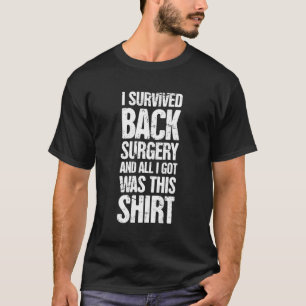 Funny Spine Surgery Scoliosis Back Surgery T-Shirt