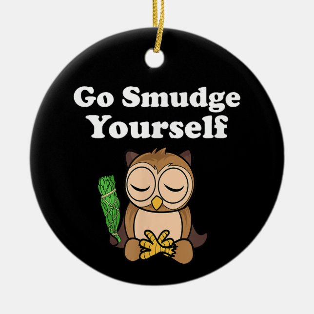 Funny Spiritual Go Smudge Yourself Owl Meditating Ceramic Tree Decoration (Front)