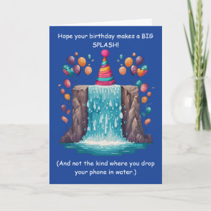 Funny Splash Birthday Goofy Humor Fun! Card