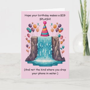 Funny Splash Birthday Goofy Humor Fun! Card
