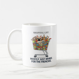 Funny Spoiled Frenchie Shopping List Dog Mum Mug