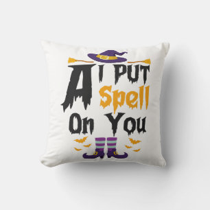 Funny Spooky Halloween Gift I put a Spell on You Cushion