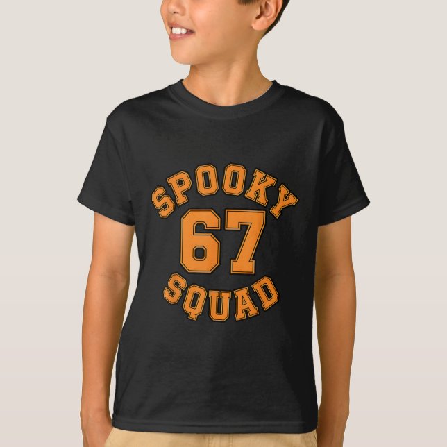 Funny Spooky Squad 67 Kids Adult Halloween 67 Haun T-Shirt (Front)