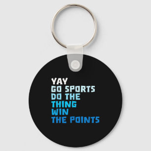 Funny Sport Quote Soccer Baseball Cool Sarcastic B Key Ring