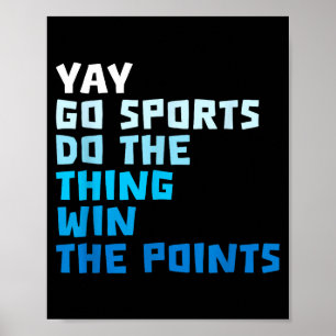 Funny Sport Quote Soccer Baseball Cool Sarcastic B Poster