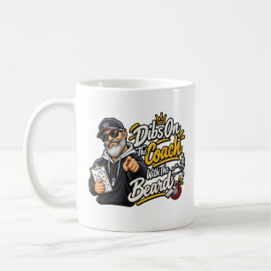 Funny Sports Dibs On The Coach With The Beard Cust Coffee Mug