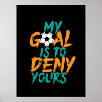 Funny Sports Soccer Player Goal Keeper Quote