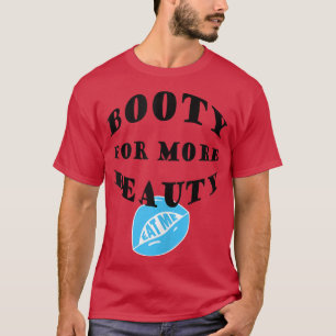 Funny Squat Big Hot Booty For More Beauty Aestheti T-Shirt