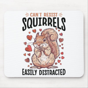 Funny Squirrel Animal Can't Resist Squirrels, Easi Mouse Mat