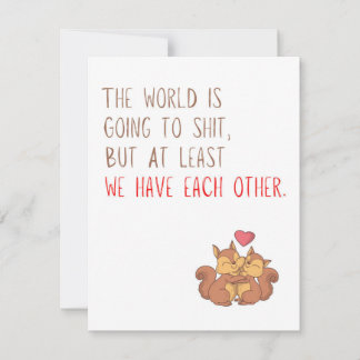Funny Squirrel Birthday/Valentine's Day Card