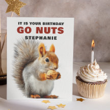 Funny Squirrel Go Nuts Custom Birthday Card