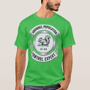 Funny Squirrel Hunting Hunter Cool Sarcastic Gift1 T-Shirt